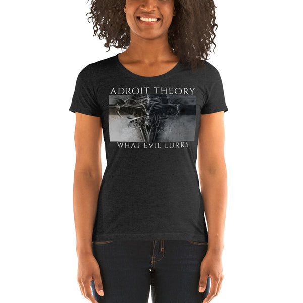 T-Shirt : Women's Short Sleeve - What Evil Lurks